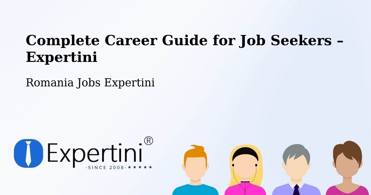 Career Guide for Job Seekers – Neaua - Neaua, Romania Jobs Expertini