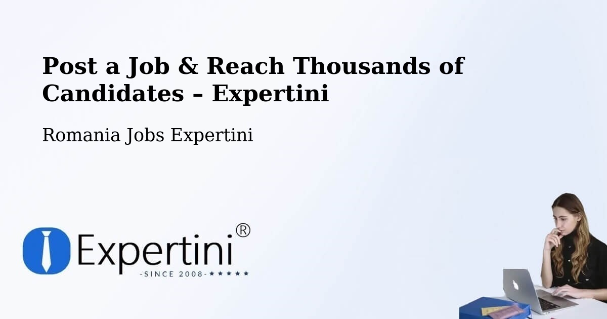 Post a Job in Neaua – Hire the Right Talent - Neaua, Romania Jobs Expertini