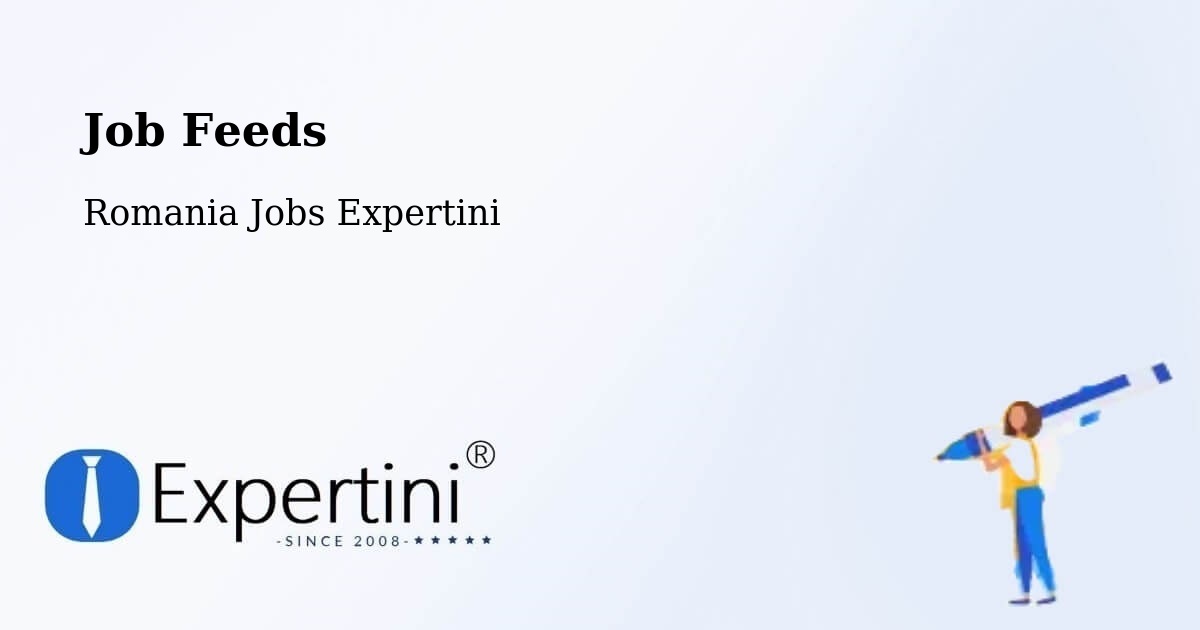 Job Listings Feed – Neaua - Romania Jobs Expertini
